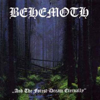 Behemoth (POL) - And The Forests Dream Eternally (Re-Issue 2002, EP)