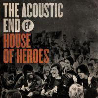 House of Heroes - The Acoustic End (EP)