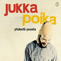 Jukka Poika - Yhdesta Puusta
