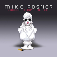 Mike Posner - Cooler Than Me (EP)