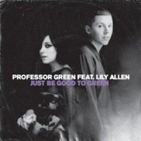 Professor Green - Just Be Good To Green (Promo Single) (Split)