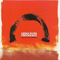 Green River Ordinance - Out Of My Hands