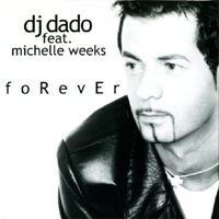 DJ Dado - Forever (Single) (Split)