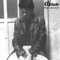 DJ Dado - Where Are You? (Single)