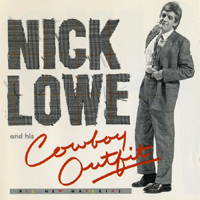 Nick Lowe and His Cowboy Outfit - Nick Lowe & His Cowboy Outfit (Re-issue 1990)