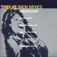 Meat Loaf - Twelve Inch Mixes - Meatloaf
