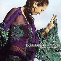 Ayumi Hamasaki - Bold & Delicious - Pride (Single)