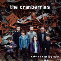Cranberries - Wake Me When It's Over (Edit) (Single)