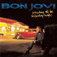 Bon Jovi - Someday I'll Be Saturday Night (Japanese Edition)