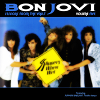 Bon Jovi - Sessions From The Vault, Vol. 5: 