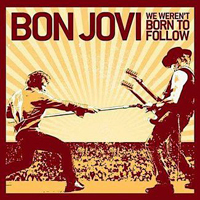 Bon Jovi - We Werent Born to Follow (EP)