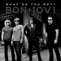 Bon Jovi - What Do You Got? (EP)