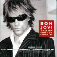 Bon Jovi - Thank You For Loving Me (Cd 1)