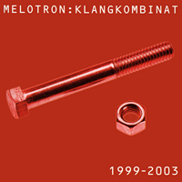 Melotron - Klangkombinat (Best Of 1999-2003)