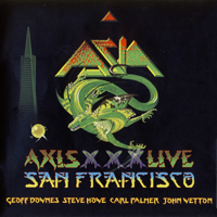 Asia - Axis XXX Live - San Francisco (CD 1)