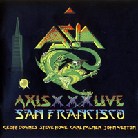 Asia - Axis XXX (Live San Francisco) [CD 1]