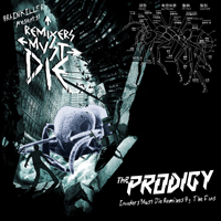 Prodigy - Remixers Must Die (Invaders Must Die remixes By The Fans)