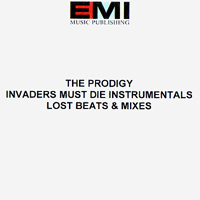 Prodigy - Invaders Must Die (Instrumentals, Lost Beats & Mixes - Promo)