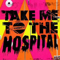 Prodigy - Take Me To The Hospital (Promo Single)