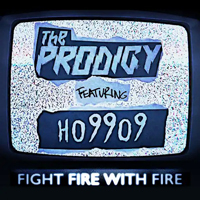 Prodigy - Fight Fire with Fire (Single)