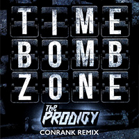 Prodigy - Timebomb Zone (Conrank Remix)