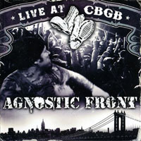 Agnostic Front - Live At CBGB,2006