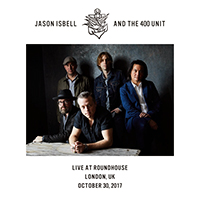 Jason Isbell & The 400 Unit - Live at Roundhouse - London, UK - 10/30/17 10/30/17