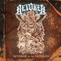 Revoke - Revenge For The Ruthless