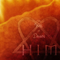 HIM (FIN) - The Kiss of Dawn (Maxi Single)