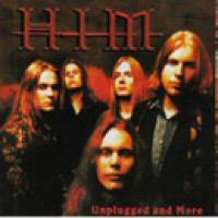 HIM (FIN) - Unplugged And More