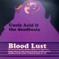 Uncle Acid and The Deadbeats - Blood Lust