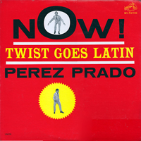 Perez Prado & His Orchestra - Twist Goes Latin