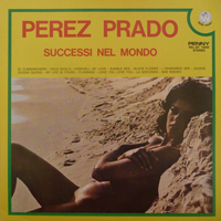 Perez Prado & His Orchestra - Successi Nel Mondo