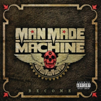 Man Made Machine - Become