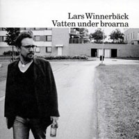 Lars Winnerback - Vatten Under Broarna
