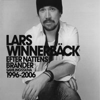 Lars Winnerback - Efter Nattens Brander 1996 - 2006 (CD 1)
