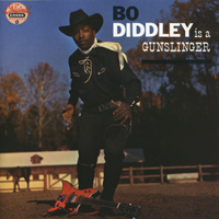 Bo Diddley - Bo Diddley Is A Gunslinger