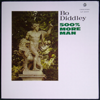 Bo Diddley - 500% More Man
