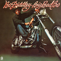 Bo Diddley - Big Bad Bo