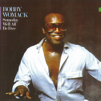 Bobby Womack - The Poet III: Someday We'll All Be Free