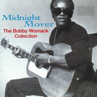 Bobby Womack - Midnight Mover - The Bobby Womack Collection (CD 1)