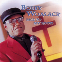 Bobby Womack - Back To My Roots