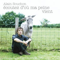 Alain Souchon - Ecoutez D'ou Ma Peine Vient