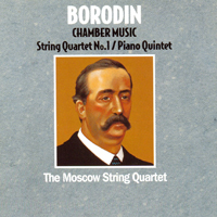 Moscow String Quartet - Alexander Borodin - Chamber Music Vol. 1