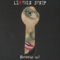 Leaether Strip - Retention No. 3 (CD 1: Solitary Confinement)