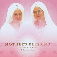 Snatam Kaur - Mother's Blessing