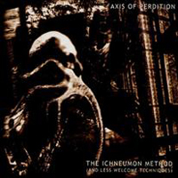 Axis of Perdition - The Icheneumon Method (And Less Welcome Techniques)