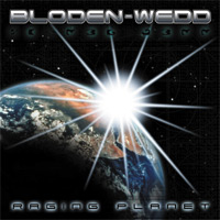 Bloden Wedd - Raging Planet