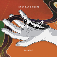 Inner Ear Brigade - Rainbro