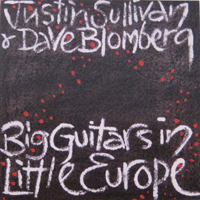 Justin Sullivan - Big Guitars In Little Europe
